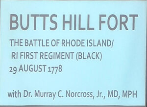 Butts Hill Fort the battle of Rhode Island, first regiment (black) August 1778