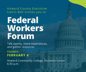 Howard County Federal Workers Forum Tuesday, February 4, 2025 at 6:30 PM Howard County Community College, Horowitz Center
