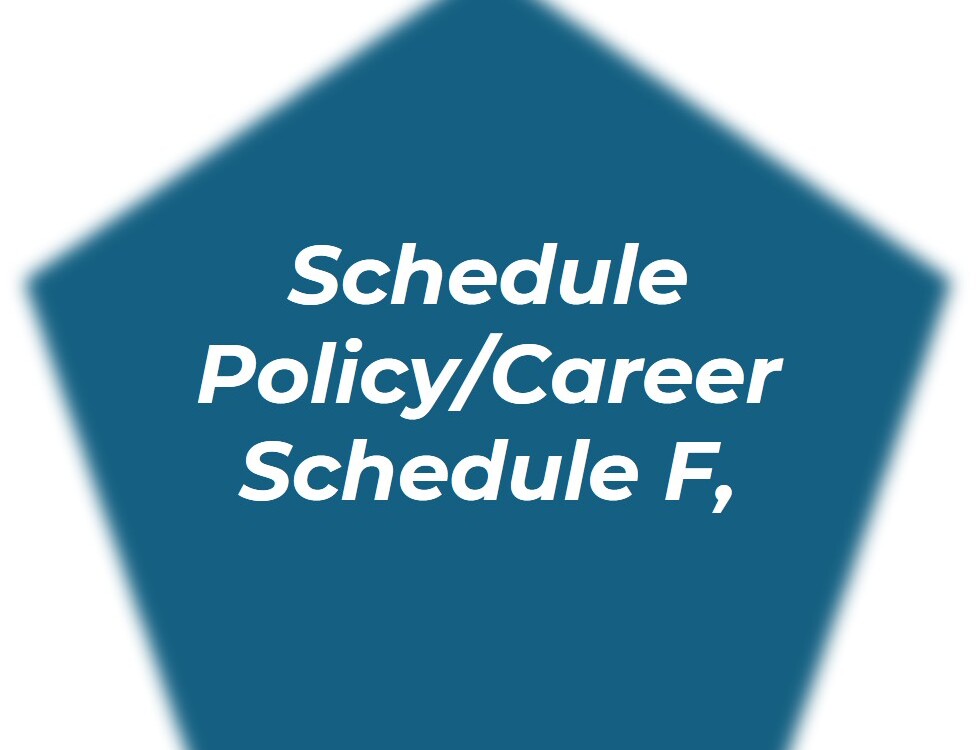 graphic - Schedule Policy and Career Schedule F